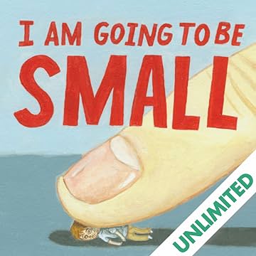 I Am Going To Be Small